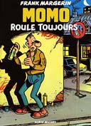 Momo le Coursier : T2 : « Momo Roule Toujours » Par Margerin - Albin Michel