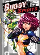 Buddy Spirits T2 - Par Gyuo, Miyuki Kishimoto et Yoshihiro Kuroiwa (trad. Frédéric Malet) - Tonkam 