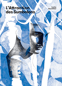"L'Attraction des Sumbolons" : l'art prometteur de Louise Ducatillon