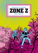 "Zone Z" de Renaud Thomas (Cornélius) : une promenade dans la décrépitude