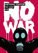 No War : une formidable fable politico-fantastique signée Anthony Pastor