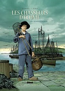 "Les Chasseurs d'écume" : une épique saga de pêcheurs