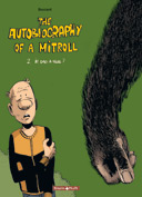 The autobiography of a Mitroll - T2 : "Is Dad a Troll ?" - Par Bouzard - Dargaud