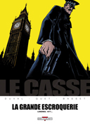 Le Casse – T4 : La grande escroquerie – Par Duval, Quet & Basset – Delcourt