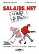 Salaire net et monde de brutes - Sébastien Marnier & Elise Griffon - Delcourt