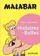 Malabar, Histoire de Bulles - Par Alain Lachartre - Dupuis