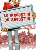 Le Blogustin d'Augustin, T1 : "Ceci n'est pas un ouvrage destiné à la jeunesse" - Par Augustin - Soleil