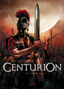 Centurion – T1 : Les Cauchemars de la Lune – Par D. Nolane & Gourhant – Soleil