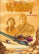 Le faucon du désert, Tome 1 : Martuba airfield - Par Franz Zumstein - Delcourt