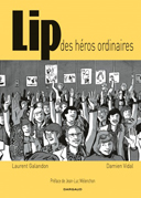 LIP, des héros ordinaires – Par D. Vidal & L. Galandon – Dargaud
