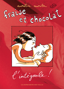 Fraise et chocolat - L'Intégrale - Aurélia Aurita - Les Impressions nouvelles