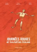 Journées Rouges et Boulettes Bleues - Par Mathieu, Benjamin & Perret - La Boîte à Bulles