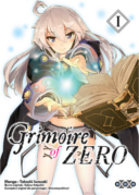 Grimoire of Zero T1 & T2 - Par Takashi Iwasaki & Kakeru Kobashiri - Ototo