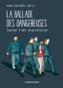 La Ballade des dangereuses - Par Delphine & Anaëlle Hermans et Valérie Zézé - La Boîte à Bulles