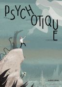 Psychotique - Par Sylvain Dorange & Jacques Mathis - La Boîte à Bulles