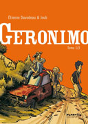 Davodeau & Joub : "Geronimo va servir de révélateur aux autres personnages"