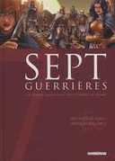 Sept Guerrières – Par Michaël Le Galli & Francis Manapul– Delcourt