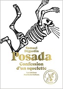 Lecture en confinement #19 : "Posada. Confession d'un squelette" - Par Samuel Dégardin - Les Éditions Martin de Halleux