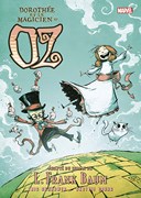 Dorothée et le magicien d'Oz - Par Eric Shanower et Skottie Young (Trad. Françoise Effosse-Roche) - Panini Comics