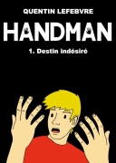Handman (Tome 1 : Destin indésiré) - Quentin Lefebvre