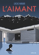 "L'Aimant" (Sarbacane) : la mystérieuse architecture de Vals selon Lucas Harari