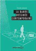 La Bande dessinée contemporaine- Par Nicolas Labarre – Presse Universitaires Blaise Pascal