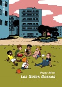 "Les Sales Gosses" de Peggy Adam (Atrabile) : l'enfance, grave et légère initiation à la vie