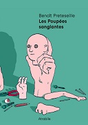 Les Poupées sanglantes - Par Benoît Preteseille - Éditions Atrabile