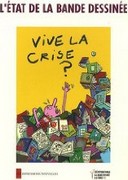 L'état de la bande dessinée : Vive la crise ? - Collectif - Editions les Impressions Nouvelles