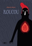 Roucou - Par Alberto Montt - Éditions çà et là