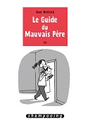 Le Guide du Mauvais père, T3 - Par Guy Delisle - Delcourt Shampooing