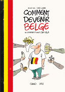 Comment devenir belge ou le rester si vous l'êtes déjà - Par Gilles Dal & Fred Jannin - Michel Lafon