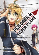 Prisoner & Paper Plane T1 - Par Akamura & Shujinp - Komikku