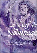 Le Chef de Nobunaga T. 9 - Par Nishimura & Kajikawa - Ed. Komikku