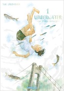 Underwater - Le Village immergé T1 - Par Yuki Urushibara - Ki-oon