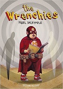 The Wrenchies - Par Farel Dalrymple - Delcourt