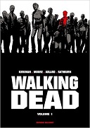Walking Dead Volume 1 - Edition Prestige - Par Robert Kirkman - Tony Moore - Charlie Adlard & Cliff Rathburn - Delcourt Comics
