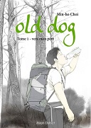 Old Dog T1, vers mon père – Par Min-ho Choi – Kotoji, Asian District