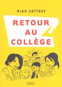 « Retour au Collège » de Riad Sattouf - Ed. Hachette Littératures