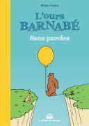 L'Ours Barnabé : sans paroles - Par Philippe Coudray - la Malle aux images