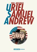Uriel Samuel Andrew (USA) - Par Will Argunas - Casterman