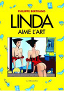 Linda aime l'art - Par Philippe Bertrand - La Musardine