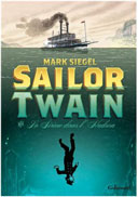 Sailor Twain ou la sirène dans l'Hudson - Par Mark Siegel - Ed. Gallimard