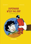 Superman n'est pas juif (... et moi un peu) - Par Jimmy Bemon & Emilie Boudet - La boîte à bulles 