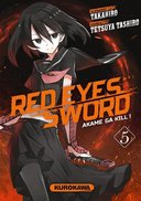 Red Eyes Sword \ Akame ga Kill T5 - Par Takahiro & Tetsuya Tashiro - Kurokawa