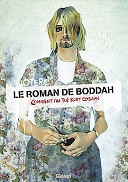 Le Roman de Boddah (Comment j'ai tué Kurt Cobain) - Par Nicolas Otero - Glénat