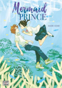 Mermaid Prince - Par Kaori Ozaki - Delcourt/Tonkam
