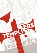 Templiers T1&2 – Par Mechner, Pham et Puvilland – Editions Akileos