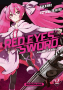 Red Eyes Sword \ Akame ga Kill T2. Par Takahiro & Tetsuya Tashiro (Trad. Frédéric Malet) - Kurokawa