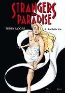 Strangers in Paradise, T3 "La belle vie" - Par Terry Moore - Kymera
